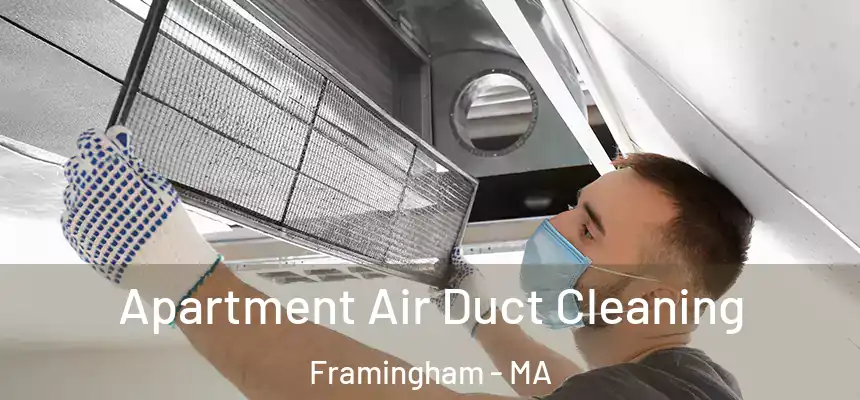Apartment Air Duct Cleaning Framingham - MA