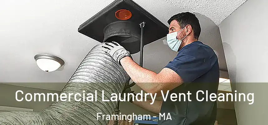 Commercial Laundry Vent Cleaning Framingham - MA